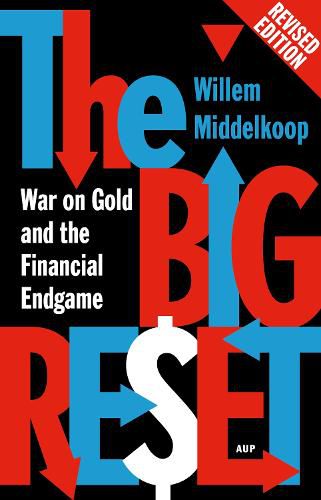 Cover image for The Big Reset Revised Edition: War on Gold and the Financial Endgame