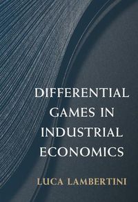 Cover image for Differential Games in Industrial Economics