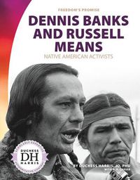 Cover image for Dennis Banks and Russell Means: Native American Activists