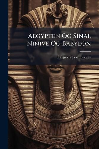 Cover image for Aegypten Og Sinai, Ninive Og Babylon