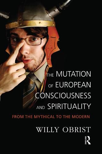 Cover image for The Mutation of European Consciousness and Spirituality: From the Mythical to the Modern