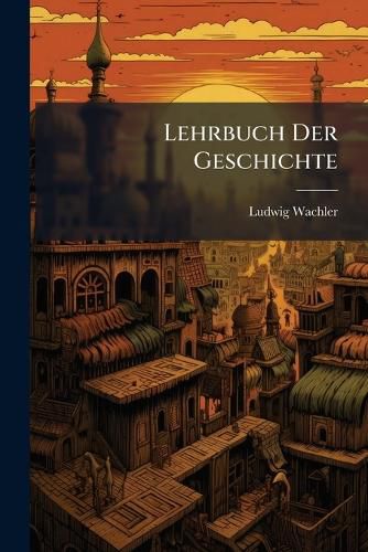 Cover image for Lehrbuch Der Geschichte