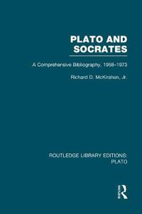 Cover image for Plato and Socrates: A Comprehensive Bibliography, 1958-1973