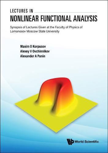 Cover image for Lectures In Nonlinear Functional Analysis: Synopsis Of Lectures Given At The Faculty Of Physics Of Lomonosov Moscow State University