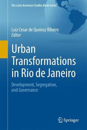 Cover image for Urban Transformations in Rio de Janeiro: Development, Segregation, and Governance