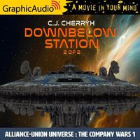 Cover image for Downbelow Station (2 of 2) [Dramatized Adaptation]: Alliance-Union Universe - The Company Wars 1