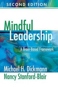 Cover image for Mindful Leadership: A Brain-based Framework