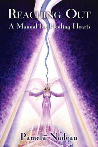 Cover image for Reaching Out: A Manual for Healing Hearts