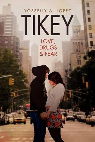 Cover image for Tikey: Love, Drugs & Fear