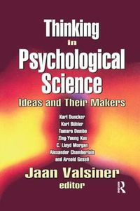 Cover image for Thinking in Psychological Science: Ideas and Their Makers