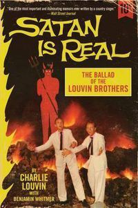 Cover image for Satan Is Real: The Ballad of the Louvin Brothers