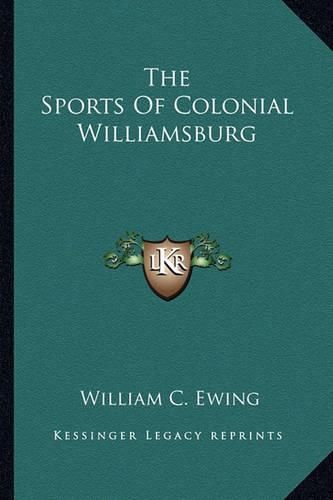 Cover image for The Sports of Colonial Williamsburg