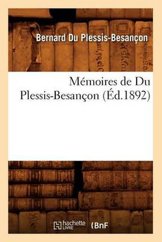 Cover image for Memoires de Du Plessis-Besancon (Ed.1892)