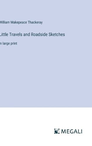 Cover image for Little Travels and Roadside Sketches