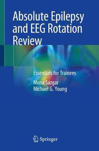 Cover image for Absolute Epilepsy and EEG Rotation Review: Essentials for Trainees