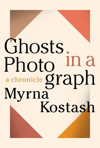 Cover image for Ghosts in a Photograph: A Chronicle