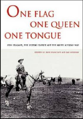 One Flag, One Queen, One Tongue: New Zealand and the South African War