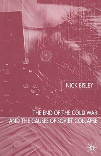 Cover image for The End of the Cold War and the Causes of Soviet Collapse