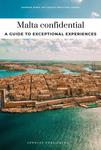 Cover image for Malta Confidential - A Guide to Exceptional Experiences
