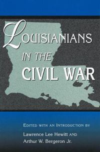 Cover image for Louisianians in the Civil War