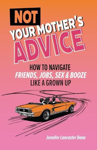 Cover image for Not Your Mother's Advice