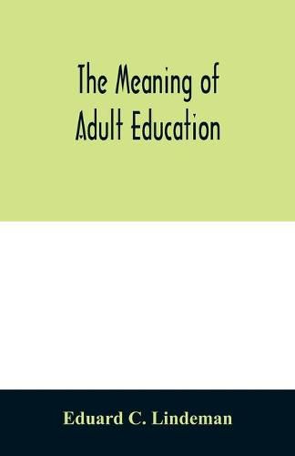 Cover image for The meaning of adult education