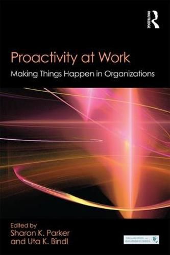 Cover image for Proactivity at Work: Making Things Happen in Organizations