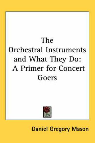 The Orchestral Instruments and What They Do: A Primer for Concert Goers