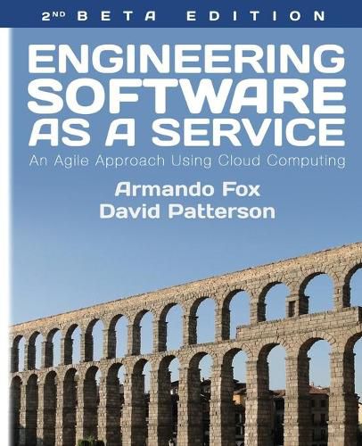 Cover image for Engineering Software As a Service: An Agile Approach Using Cloud Computing