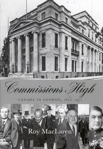 Cover image for Commissions High: Canada in London, 1870-1971