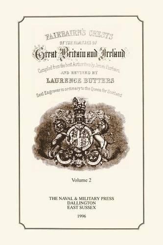 Cover image for FAIR-BAIRN'S CRESTS OF GREAT BRITAIN AND IRELAND Volume Two