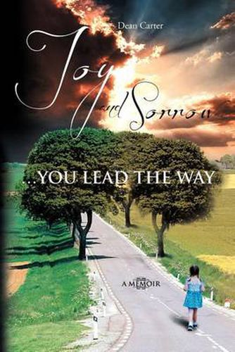 Cover image for Joy and Sorrow...You Lead the Way: A Memoir