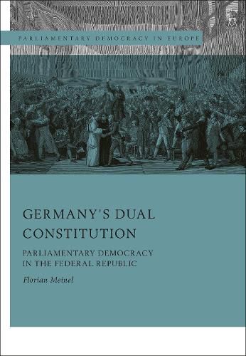 Cover image for Germany's Dual Constitution: Parliamentary Democracy in the Federal Republic