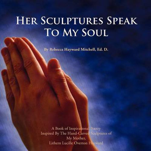 Cover image for Her Sculptures Speak to My Soul