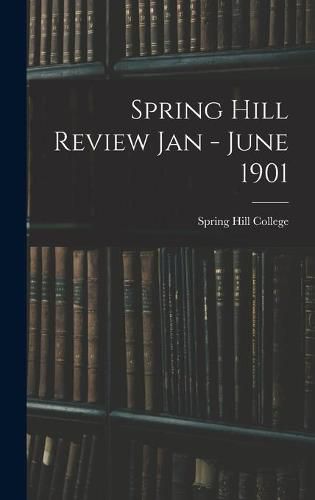 Spring Hill Review Jan - June 1901