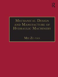 Cover image for Mechanical Design and Manufacture of Hydraulic Machinery