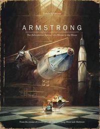 Cover image for Armstrong: The Adventurous Journey of a Mouse to the Moon