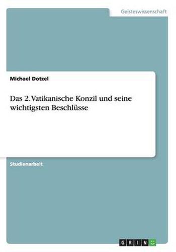 Cover image for Das 2. Vatikanische Konzil und seine wichtigsten Beschlusse