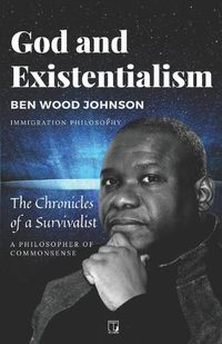 Cover image for God and Existentialism: The Chronicles of a Survivalist