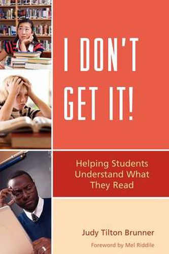 Cover image for I Don't Get It: Helping Students Understand What They Read