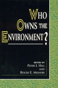 Cover image for Who Owns the Environment?