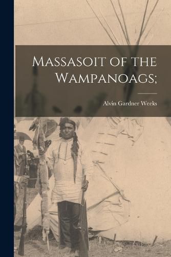 Cover image for Massasoit of the Wampanoags;