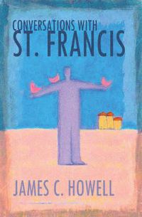 Cover image for Conversations with St.Francis