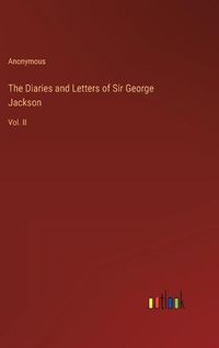 Cover image for The Diaries and Letters of Sir George Jackson