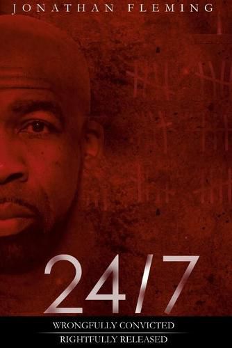 Cover image for 24/7 Wrongfully Convicted, Rightfully Released