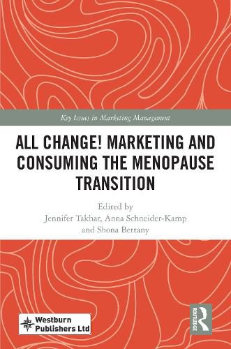 Cover image for All Change! Marketing and Consuming the Menopause Transition