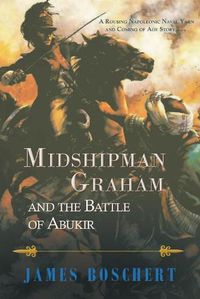 Cover image for Midshipman Graham and the Battle of Abukir