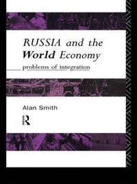 Cover image for Russia and the World Economy: Problems of Integration