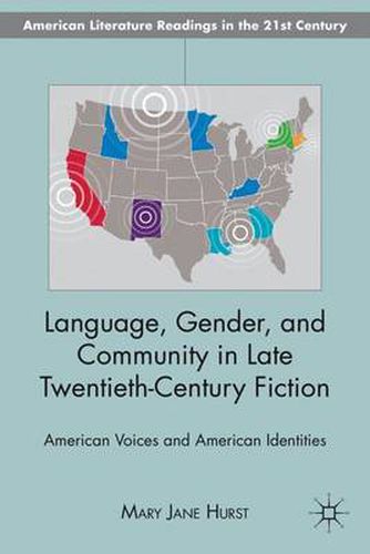 Cover image for Language, Gender, and Community in Late Twentieth-Century Fiction: American Voices and American Identities