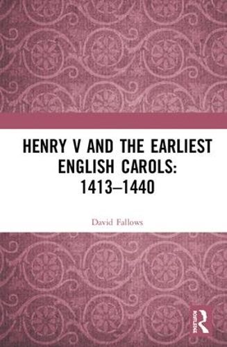 Cover image for Henry V and the Earliest English Carols: 1413-1440